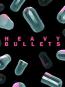 Heavy Bullets