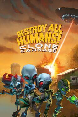 Destroy All Humans!: Clone Carnage
