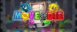Move or Die