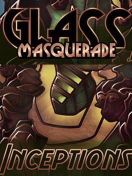 Glass Masquerade