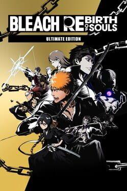 Bleach: Rebirth of Souls