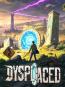 Dysplaced
