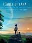 Planet of Lana II: Children of the Leaf