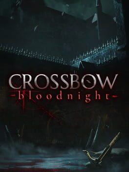 CROSSBOW: Bloodnight