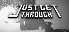 Just Get Through