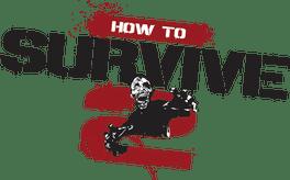 How to Survive 2