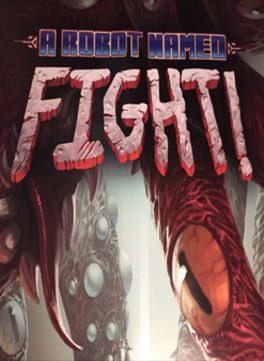 A Robot Named Fight
