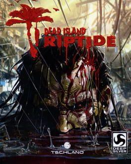 Dead Island: Riptide