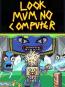Look Mum No Computer