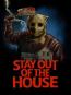 Stay Out of the House