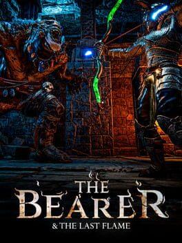 The Bearer & The Last Flame