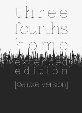 Three Fourths Home: Extended Edition