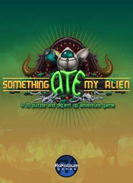 Something Ate My Alien