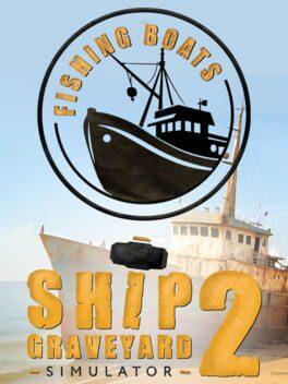 Ship Graveyard Simulator 2