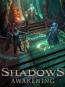 Shadows: Awakening