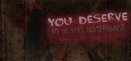 You Deserve