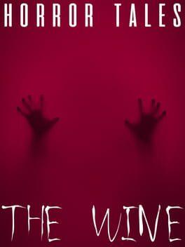Horror Tales: The Wine