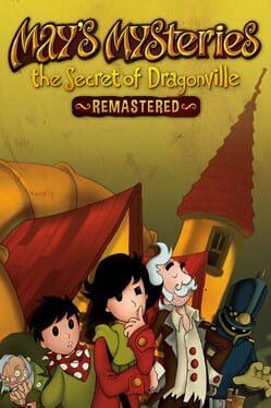May's Mysteries: The Secret of Dragonville Remastered