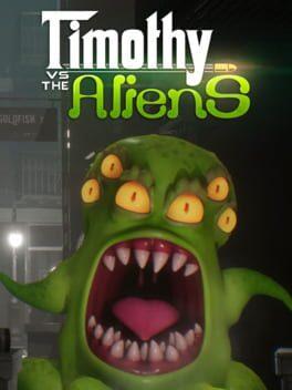 Timothy vs the Aliens
