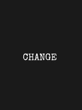 CHANGE: A Homeless Survival Experience