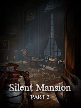Silent Mansion: Part 2