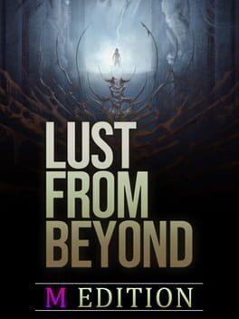 Lust From Beyond: M Edition