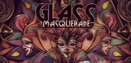 Glass Masquerade