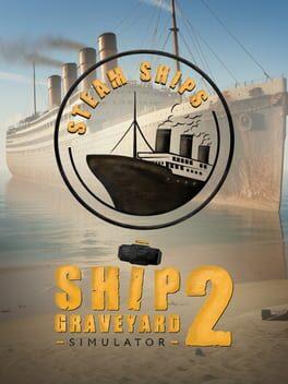 Ship Graveyard Simulator 2