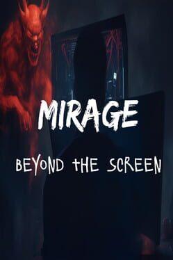 Mirage: Beyond The Screen