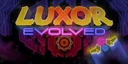 LUXOR Evolved