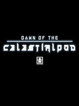 Dawn of the Celestialpod