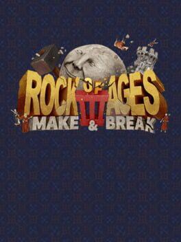 Rock of Ages 3: Make & Break