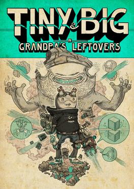 Tiny and Big: Grandpa's Leftovers
