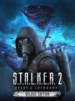 S.T.A.L.K.E.R. 2: Heart of Chernobyl