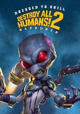 Destroy All Humans! 2: Reprobed