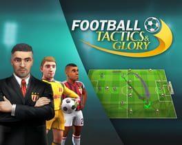 Football, Tactics & Glory