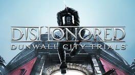 Dishonored: Dunwall City Trials