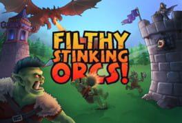Filthy, Stinking, Orcs!