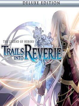 The Legend of Heroes: Trails Into Reverie