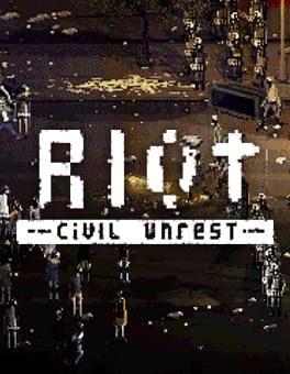 RIOT - Civil Unrest