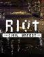 RIOT - Civil Unrest