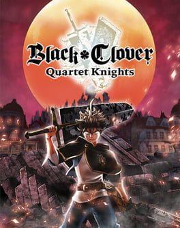 Black Clover: Quartet Knights