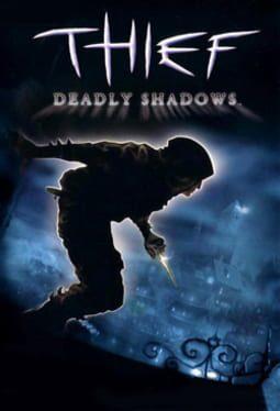 Thief: Deadly Shadows