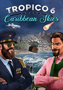 Tropico 6