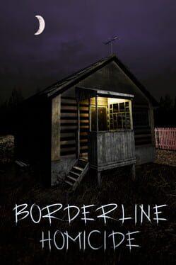 Borderline Homicide
