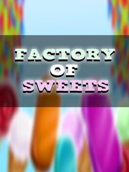 Factory of Sweets
