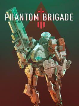Phantom Brigade