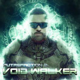 Putrefaction 2: Void Walker