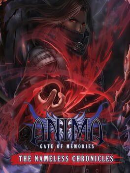 ANIMA: GATE OF MEMORIES - THE NAMELESS CHRONICLES