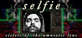 Selfie : Sisters of the Amniotic Lens
